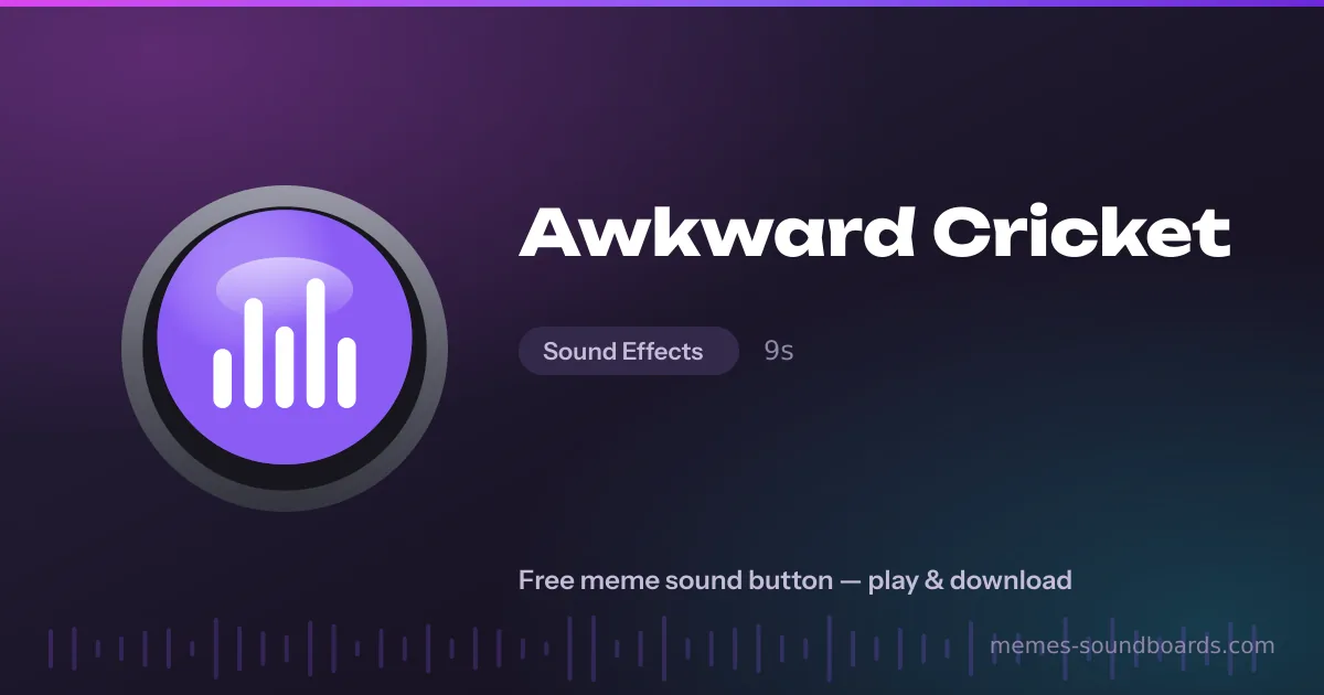 Awkward Cricket sound button — play and download the Awkward Cricket meme sound free Awkward Cricket sound button — play and download the Awkward Cricket meme sound free