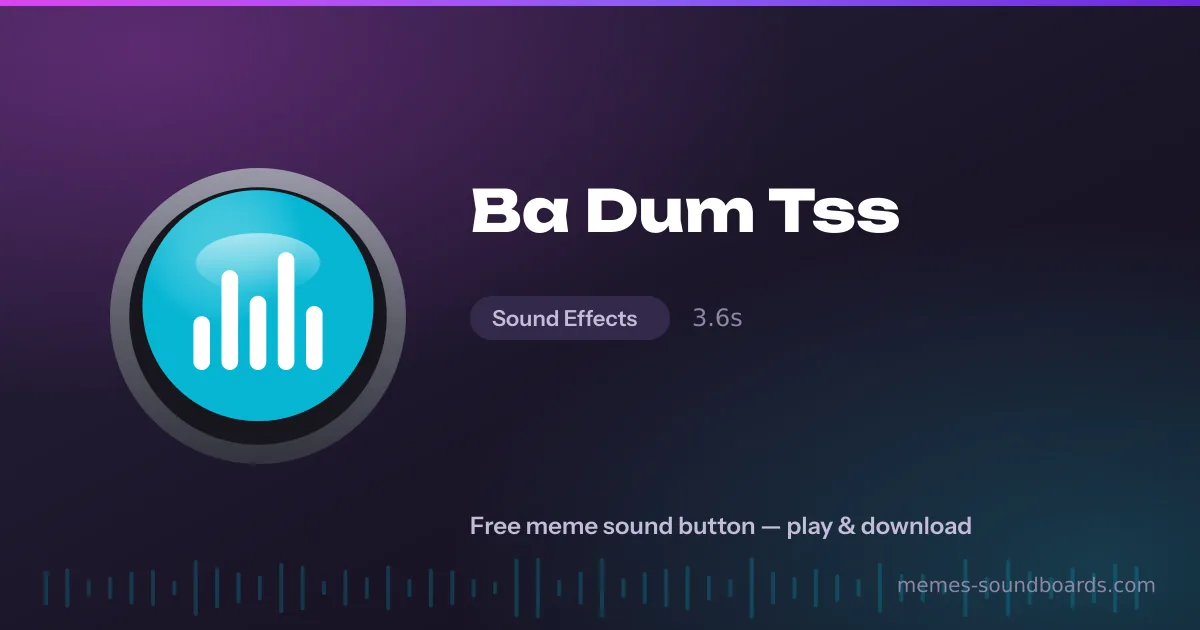 Ba Dum Tss sound button — play and download the Ba Dum Tss meme sound free Ba Dum Tss sound button — play and download the Ba Dum Tss meme sound free