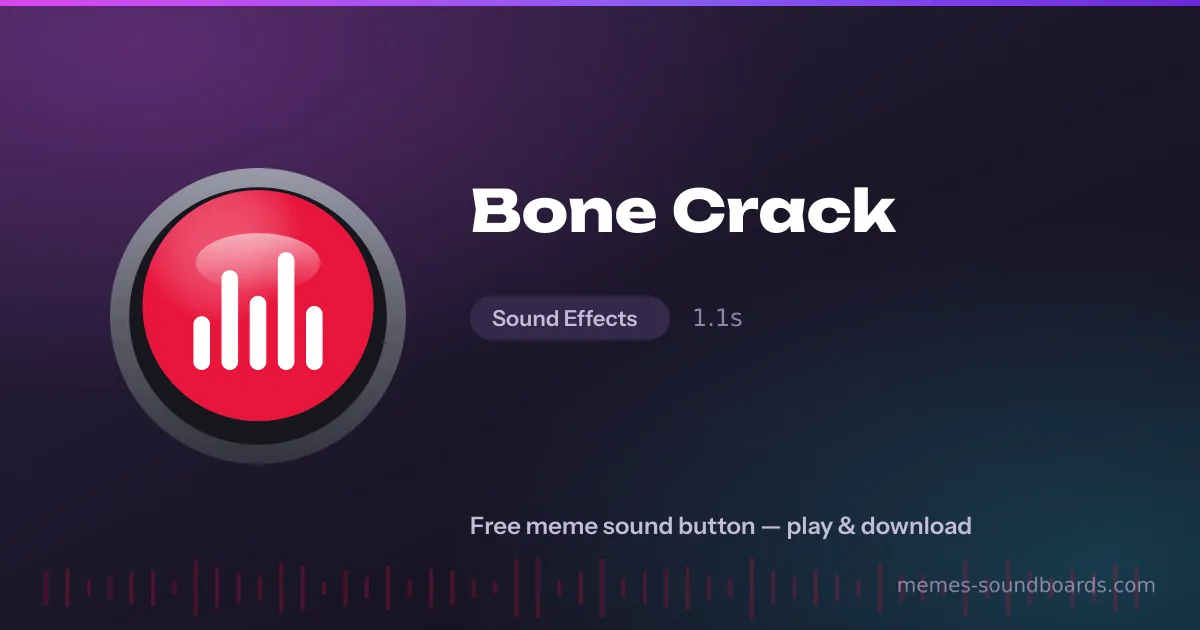 Bone Crack sound button — play and download the Bone Crack meme sound free Bone Crack sound button — play and download the Bone Crack meme sound free