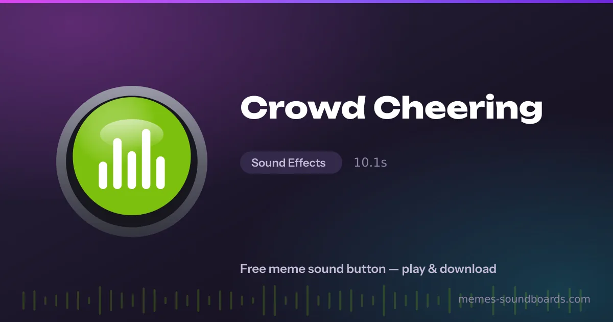 Crowd Cheering sound button — play and download the Crowd Cheering meme sound free Crowd Cheering sound button — play and download the Crowd Cheering meme sound free