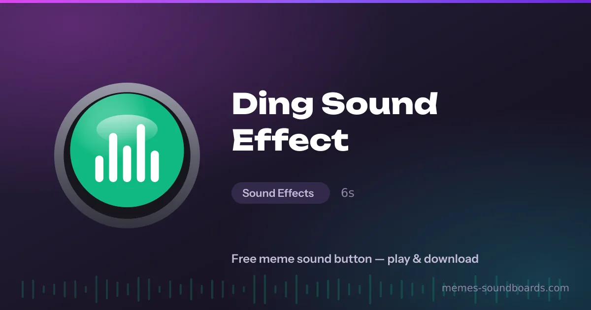 Ding Sound Effect sound button — play and download the Ding Sound Effect meme sound free Ding Sound Effect sound button — play and download the Ding Sound Effect meme sound free