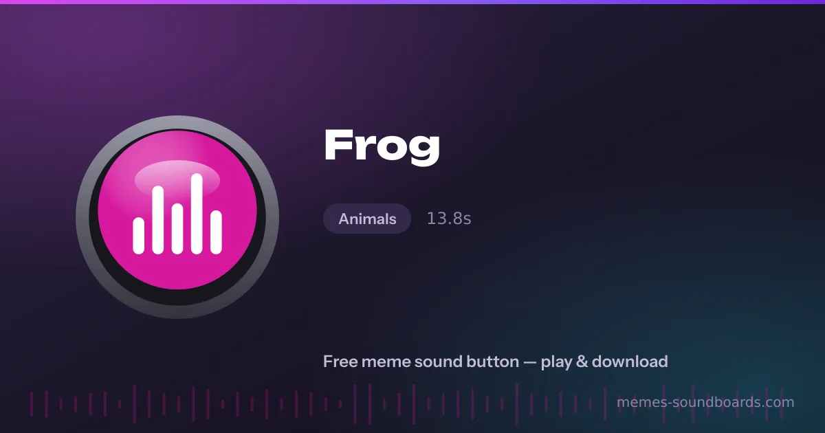 Frog sound button — play and download the Frog meme sound free Frog sound button — play and download the Frog meme sound free