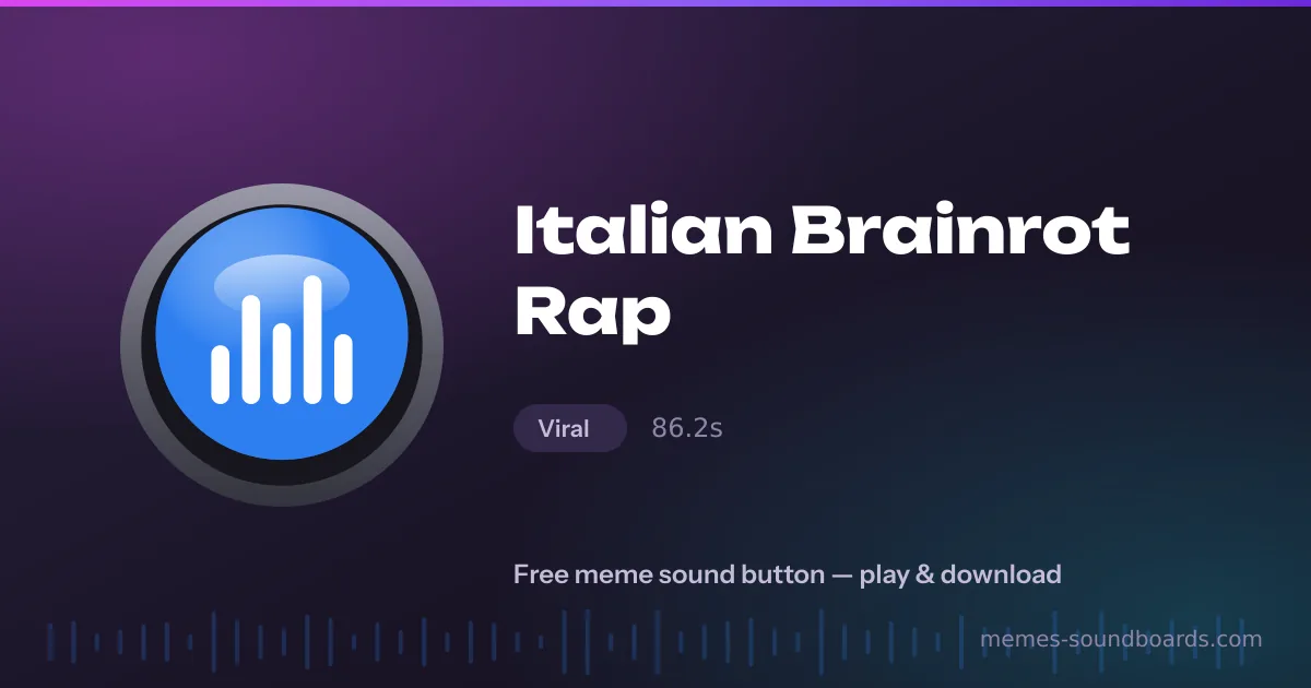 Italian Brainrot Rap sound button — play and download the Italian Brainrot Rap meme sound free Italian Brainrot Rap sound button — play and download the Italian Brainrot Rap meme sound free