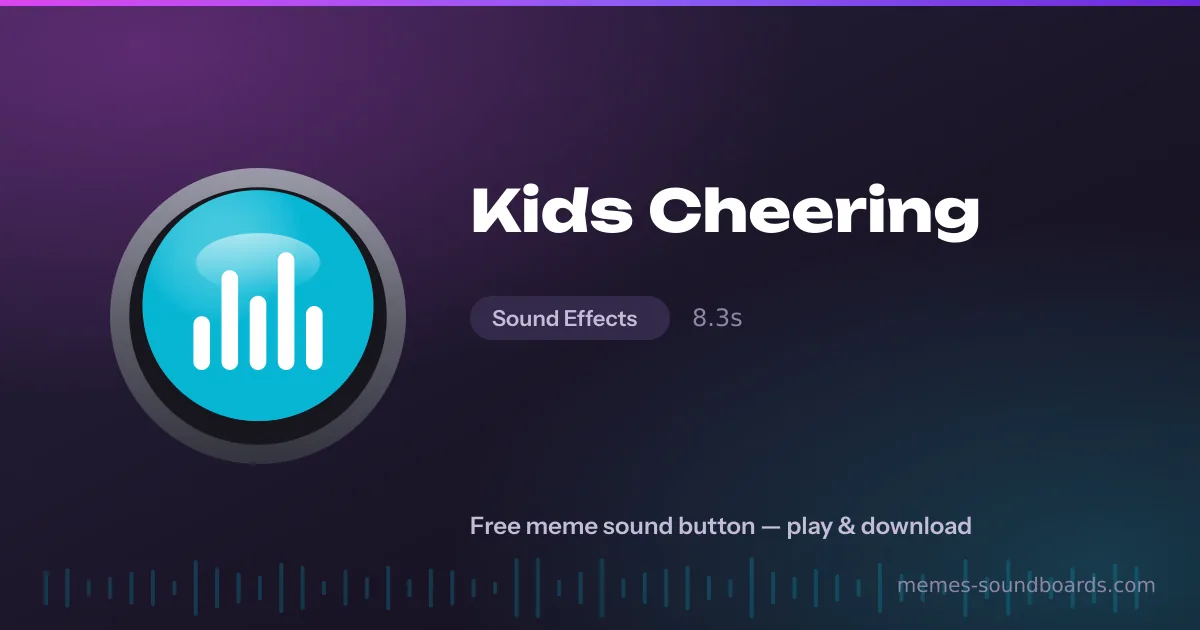 Kids Cheering sound button — play and download the Kids Cheering meme sound free Kids Cheering sound button — play and download the Kids Cheering meme sound free