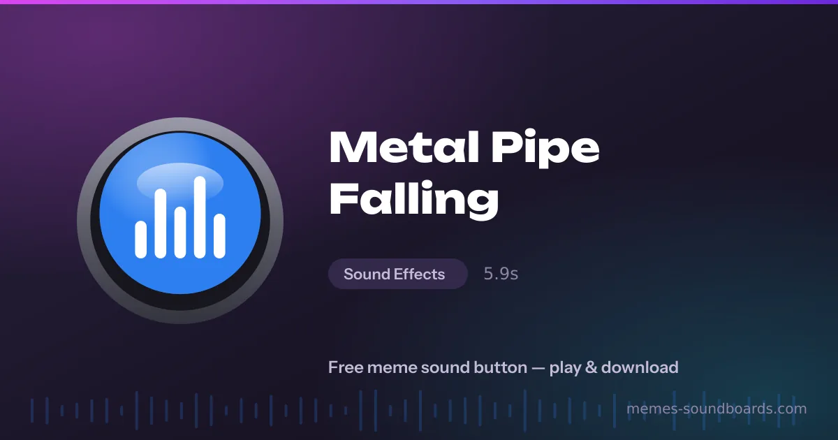 Metal Pipe Falling sound button — play and download the Metal Pipe Falling meme sound free Metal Pipe Falling sound button — play and download the Metal Pipe Falling meme sound free