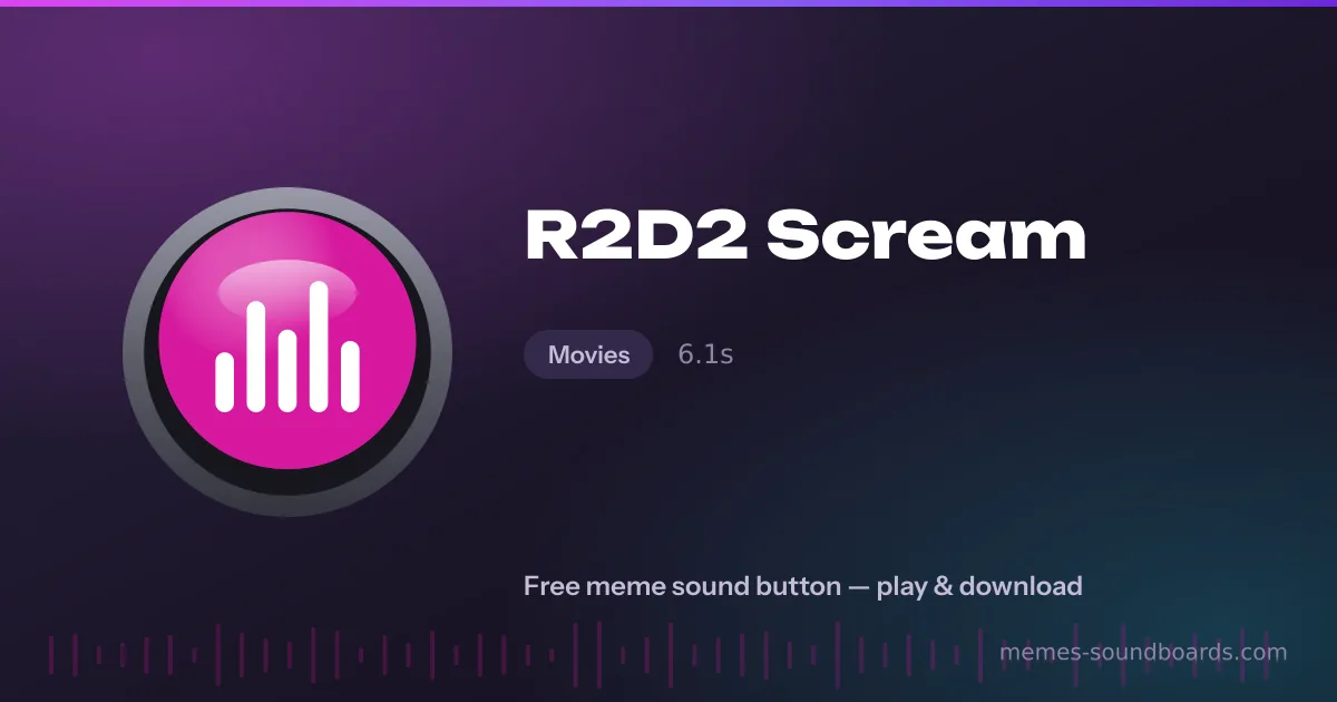 R2D2 Scream sound button — play and download the R2D2 Scream meme sound free R2D2 Scream sound button — play and download the R2D2 Scream meme sound free