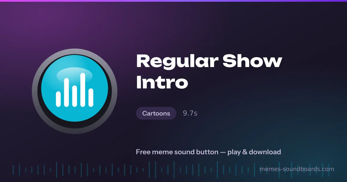 Regular Show Intro sound button — play and download the Regular Show Intro meme sound free Regular Show Intro sound button — play and download the Regular Show Intro meme sound free