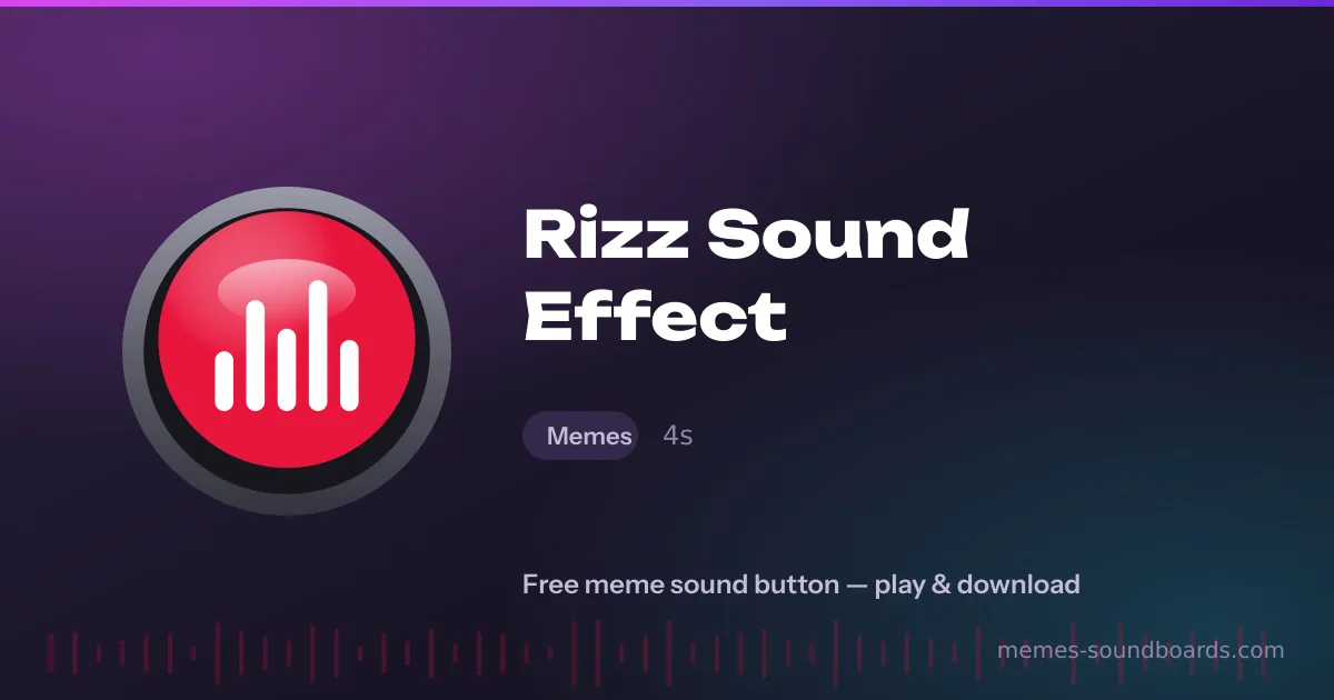 Rizz Sound Effect sound button — play and download the Rizz Sound Effect meme sound free Rizz Sound Effect sound button — play and download the Rizz Sound Effect meme sound free
