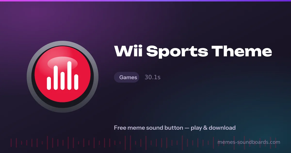 Wii Sports Theme sound button — play and download the Wii Sports Theme meme sound free Wii Sports Theme sound button — play and download the Wii Sports Theme meme sound free