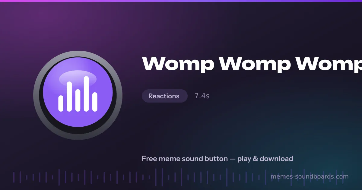 Womp Womp Womp sound button — play and download the Womp Womp Womp meme sound free Womp Womp Womp sound button — play and download the Womp Womp Womp meme sound free